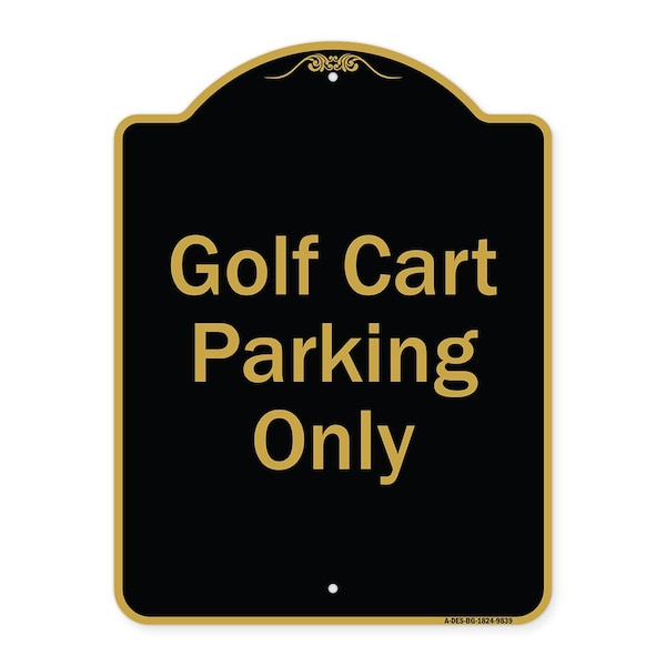 Designer Series-Golf Cart Parking Only Black & Gold Heavy-Gauge Aluminum
